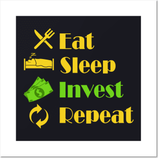 Eat sleep invest repeat Investor Posters and Art